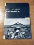 Biskup Józef Gawlina w Związku Sowieckim.