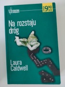 Książka „Na rozstaju dróg" Laura Caldwell