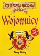 Strrraszna historia, Przewodnik, Wojownicy - Terry Deary