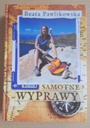 Samotne wyprawy Beata Pawlikowska
