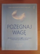 Pożegnaj wagę __ Joseph Ciarrochi, Bailey Ann, Harris Russ 