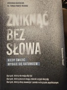 Zniknąć bez słowa Tomasz Trzaska., Weronika Kostrzewa