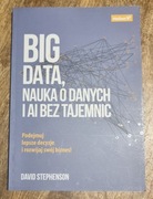 Big data, nauka o danych i AI bez tajemnic David Stephenson
