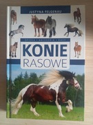 Konie rasowe opieka charakterystyka rasy poradnik pielęgnacja stajni budowa