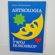 Astrologia i Twój horoskop. Irena Malinowska