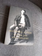 "Nie ma to jak przyszłość". Michael J. Fox