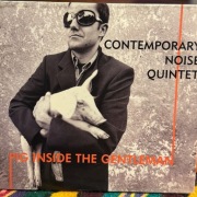 Contenporary Noise Quintet Pig Inside The Gentelman  cd 2006
