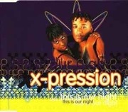 X-pression - This Is Our Night 