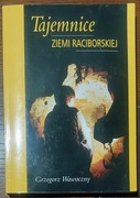 Tajemnice ziemi raciborskiej - Grzegorz Wawoczny