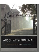 Auschwitz Birkenau vergangenheit und gegenvart