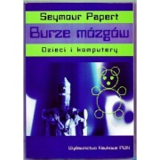Burze mózgów Dzieci i komputery - Papert Seymour