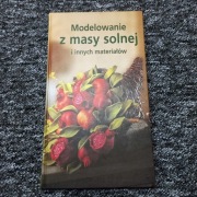 Modelowanie z masy solnej i innych materiałów