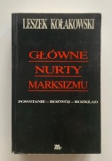 Kołakowski Główne nurty marksizmu Powstanie rozwój rozkład filozofia 