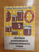 Domowe przetwarzanie i konserwowanie mięsa Feliksa. Starzyńska
