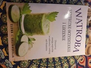 WĄTROBA skuteczne oczyszczanie i leczenie- Elena I.Sklianskaja