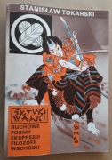 Sztuki walki Ruchowe formy ekspresji filozofii Wschodu – Stanisław Tokarski