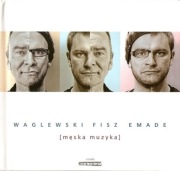 Waglewski Fisz Emade – Męska Muzyka (CD) digibook, wyd. 2008