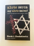 Marek J. Chodakiewicz - Złote serce czy złote żniwa?