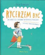 Rycerzem być - Jak ubrać się i zachować w różnych sytuacjach