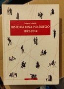 Tadeusz Lubelski Historia kina polskiego 1895-2014