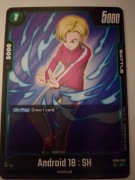 Dragon Ball Super Card Game | Android 18 : SH |FB09-056| 