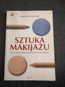 Sztuka makijażu. Borowska Zięba Agnieszka