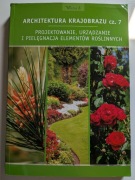 Architektura krajobrazu - zestaw podręczników części 1 do 7