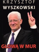 Głową w mur Krzysztof Wyszkowski