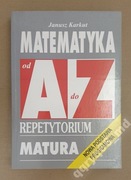 Matematyka od A do Z repetytorium matura Karkut