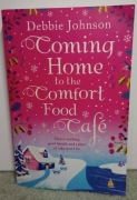 Coming Home to the Comfort Food Cafe. Debbie Johnson 