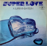 Superlove - "A Super Kinda Feelin" (Dance)