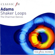 John Adams, Philip Glass, Steve Reich - Shaker Loops: The Chairman Dances