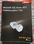 Microsoft SQL Server 2012 Podstawy języka T-SQL