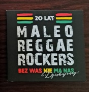 MALEO REGGAE ROCKERS - 20 lat bez was nie ma nas