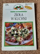 ZIOŁA W KUCHNI - 97 PRZEPISÓW