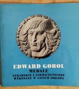 Medale Lekarskie i farmaceutyczne wykonane w latach 1962-1974 Edward Gorol