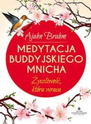 Medytacje buddyjskiego mnicha. Życzliwość, która wraca Ajahn Brahm