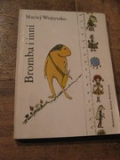 Bromba i inni -Maciej Wojtyszko