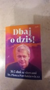 Dbaj o dziś! 365 dni ze słowami ks. Piotra Pawlukiewicza