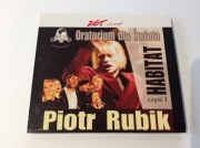 Piotr Rubik Oratorium dla Świata Habitat cz.1 CD 