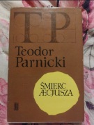 Teodor Parnicki Śmierć Aecjusza