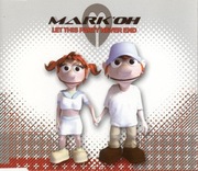 Mark'Oh* – Let This Party Never End Singiel