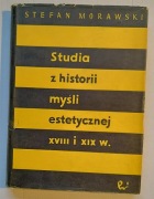 Studia z historii myśli estetycznej XVIII i XIX w. - Morawski