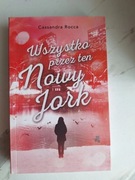 Wszystko przez ten Nowy Jork Cassandra Rocca