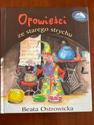„Opowieści ze starego strychu” Beata Ostrowicka