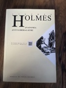 Stephen Holmes - Anatomia antyliberalizmu