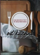 Uniwersytet w Białymstoku od kuchni