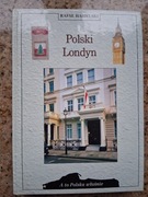 Rafał Habielski - Polski Londyn. A to Polska właśnie (stan doskonały)