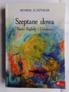 Henryk Schönker - Szeptane słowa - Nauki Zagłady i Cierpienia