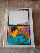 "Ja, Klaudiusz". Aut. Robert Graves. PIW, 1982